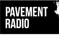 Pavement Radio